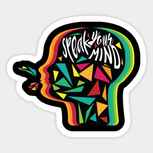 Speak Your Mind Sticker